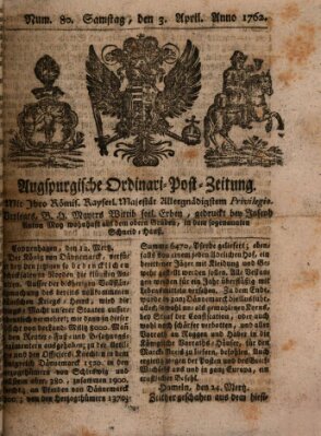 Augspurgische Ordinari-Post-Zeitung (Augsburger Postzeitung) Samstag 3. April 1762