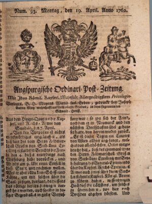 Augspurgische Ordinari-Post-Zeitung (Augsburger Postzeitung) Montag 19. April 1762