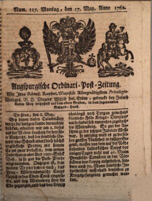 Augspurgische Ordinari-Post-Zeitung (Augsburger Postzeitung) Montag 17. Mai 1762