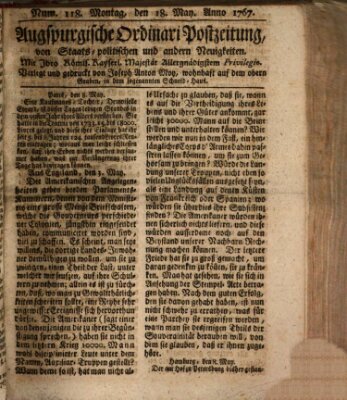 Augsburgische Ordinari Postzeitung von Staats-, gelehrten, historisch- u. ökonomischen Neuigkeiten (Augsburger Postzeitung) Montag 18. Mai 1767