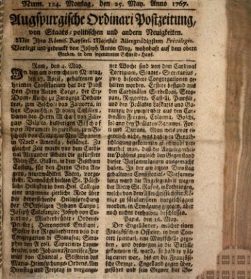 Augsburgische Ordinari Postzeitung von Staats-, gelehrten, historisch- u. ökonomischen Neuigkeiten (Augsburger Postzeitung) Montag 25. Mai 1767