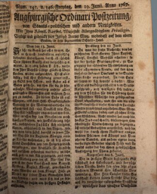 Augsburgische Ordinari Postzeitung von Staats-, gelehrten, historisch- u. ökonomischen Neuigkeiten (Augsburger Postzeitung) Freitag 19. Juni 1767