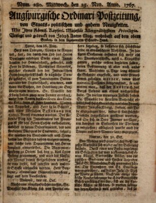 Augsburgische Ordinari Postzeitung von Staats-, gelehrten, historisch- u. ökonomischen Neuigkeiten (Augsburger Postzeitung) Mittwoch 25. November 1767