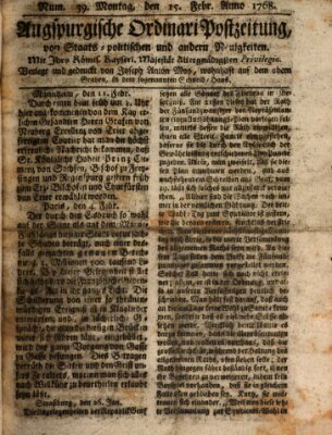 Augsburgische Ordinari Postzeitung von Staats-, gelehrten, historisch- u. ökonomischen Neuigkeiten (Augsburger Postzeitung) Montag 15. Februar 1768