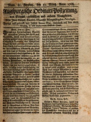 Augsburgische Ordinari Postzeitung von Staats-, gelehrten, historisch- u. ökonomischen Neuigkeiten (Augsburger Postzeitung) Freitag 11. März 1768