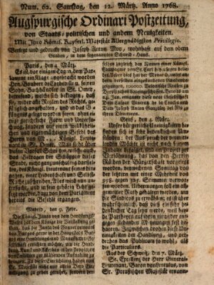 Augsburgische Ordinari Postzeitung von Staats-, gelehrten, historisch- u. ökonomischen Neuigkeiten (Augsburger Postzeitung) Samstag 12. März 1768