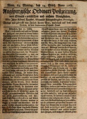 Augsburgische Ordinari Postzeitung von Staats-, gelehrten, historisch- u. ökonomischen Neuigkeiten (Augsburger Postzeitung) Montag 14. März 1768