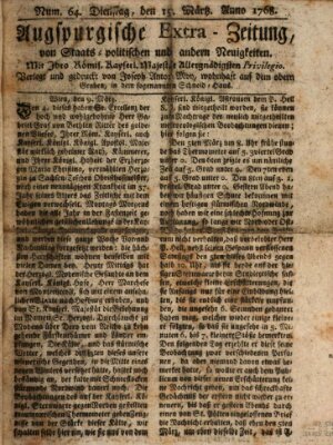 Augsburgische Ordinari Postzeitung von Staats-, gelehrten, historisch- u. ökonomischen Neuigkeiten (Augsburger Postzeitung) Dienstag 15. März 1768