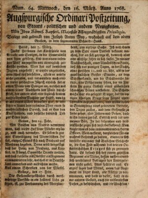 Augsburgische Ordinari Postzeitung von Staats-, gelehrten, historisch- u. ökonomischen Neuigkeiten (Augsburger Postzeitung) Mittwoch 16. März 1768