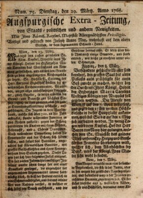 Augsburgische Ordinari Postzeitung von Staats-, gelehrten, historisch- u. ökonomischen Neuigkeiten (Augsburger Postzeitung) Dienstag 29. März 1768