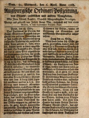 Augsburgische Ordinari Postzeitung von Staats-, gelehrten, historisch- u. ökonomischen Neuigkeiten (Augsburger Postzeitung) Mittwoch 6. April 1768