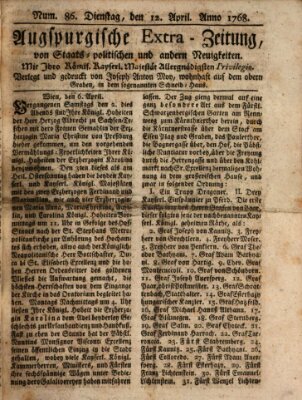 Augsburgische Ordinari Postzeitung von Staats-, gelehrten, historisch- u. ökonomischen Neuigkeiten (Augsburger Postzeitung) Dienstag 12. April 1768