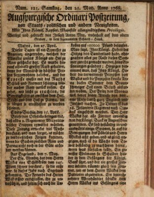 Augsburgische Ordinari Postzeitung von Staats-, gelehrten, historisch- u. ökonomischen Neuigkeiten (Augsburger Postzeitung) Samstag 21. Mai 1768