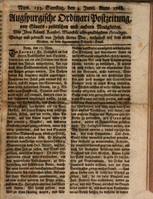 Augsburgische Ordinari Postzeitung von Staats-, gelehrten, historisch- u. ökonomischen Neuigkeiten (Augsburger Postzeitung) Samstag 4. Juni 1768