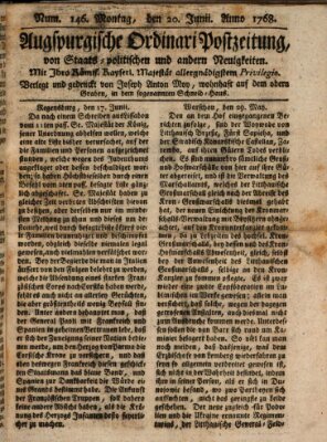 Augsburgische Ordinari Postzeitung von Staats-, gelehrten, historisch- u. ökonomischen Neuigkeiten (Augsburger Postzeitung) Montag 20. Juni 1768