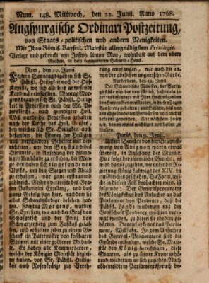 Augsburgische Ordinari Postzeitung von Staats-, gelehrten, historisch- u. ökonomischen Neuigkeiten (Augsburger Postzeitung) Mittwoch 22. Juni 1768