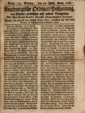 Augsburgische Ordinari Postzeitung von Staats-, gelehrten, historisch- u. ökonomischen Neuigkeiten (Augsburger Postzeitung) Montag 27. Juni 1768