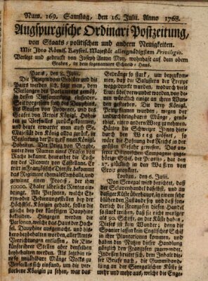 Augsburgische Ordinari Postzeitung von Staats-, gelehrten, historisch- u. ökonomischen Neuigkeiten (Augsburger Postzeitung) Samstag 16. Juli 1768