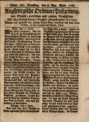 Augsburgische Ordinari Postzeitung von Staats-, gelehrten, historisch- u. ökonomischen Neuigkeiten (Augsburger Postzeitung) Samstag 6. August 1768