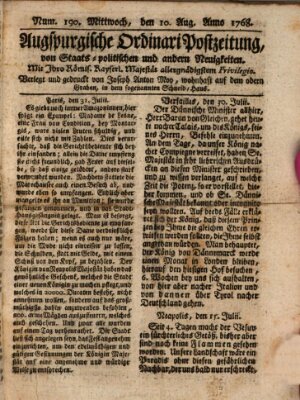 Augsburgische Ordinari Postzeitung von Staats-, gelehrten, historisch- u. ökonomischen Neuigkeiten (Augsburger Postzeitung) Mittwoch 10. August 1768