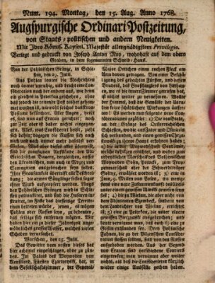 Augsburgische Ordinari Postzeitung von Staats-, gelehrten, historisch- u. ökonomischen Neuigkeiten (Augsburger Postzeitung) Montag 15. August 1768