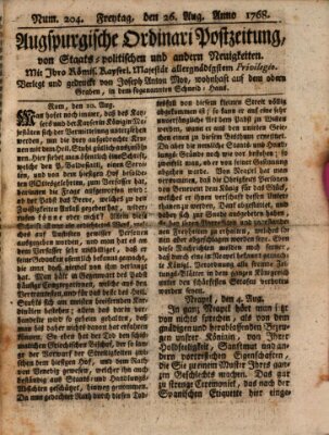 Augsburgische Ordinari Postzeitung von Staats-, gelehrten, historisch- u. ökonomischen Neuigkeiten (Augsburger Postzeitung) Freitag 26. August 1768