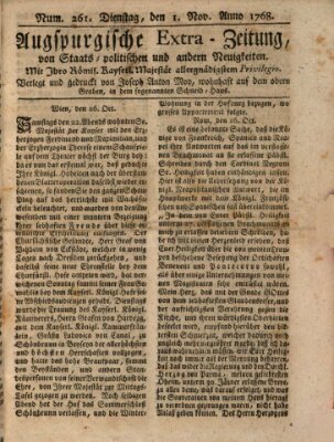 Augsburgische Ordinari Postzeitung von Staats-, gelehrten, historisch- u. ökonomischen Neuigkeiten (Augsburger Postzeitung) Dienstag 1. November 1768