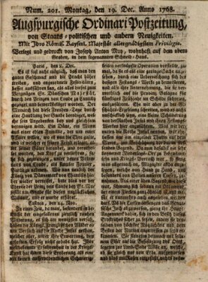 Augsburgische Ordinari Postzeitung von Staats-, gelehrten, historisch- u. ökonomischen Neuigkeiten (Augsburger Postzeitung) Montag 19. Dezember 1768