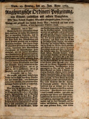 Augsburgische Ordinari Postzeitung von Staats-, gelehrten, historisch- u. ökonomischen Neuigkeiten (Augsburger Postzeitung) Freitag 27. Januar 1769