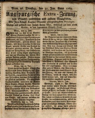 Augsburgische Ordinari Postzeitung von Staats-, gelehrten, historisch- u. ökonomischen Neuigkeiten (Augsburger Postzeitung) Dienstag 31. Januar 1769