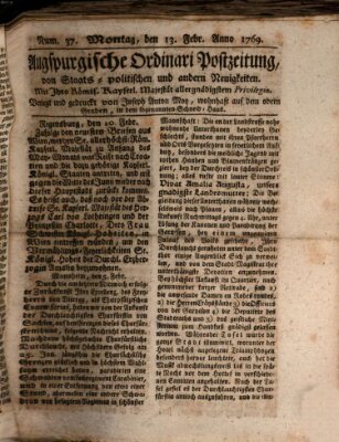 Augsburgische Ordinari Postzeitung von Staats-, gelehrten, historisch- u. ökonomischen Neuigkeiten (Augsburger Postzeitung) Montag 13. Februar 1769