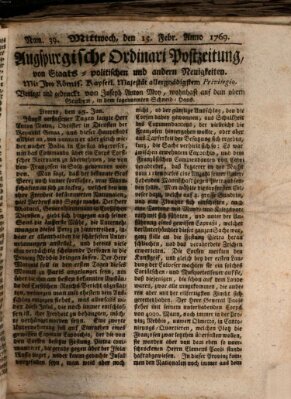 Augsburgische Ordinari Postzeitung von Staats-, gelehrten, historisch- u. ökonomischen Neuigkeiten (Augsburger Postzeitung) Mittwoch 15. Februar 1769