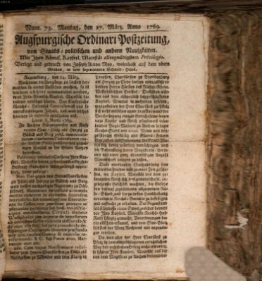 Augsburgische Ordinari Postzeitung von Staats-, gelehrten, historisch- u. ökonomischen Neuigkeiten (Augsburger Postzeitung) Montag 27. März 1769