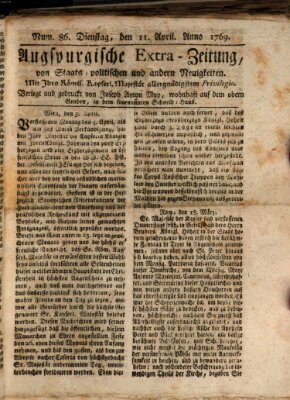 Augsburgische Ordinari Postzeitung von Staats-, gelehrten, historisch- u. ökonomischen Neuigkeiten (Augsburger Postzeitung) Dienstag 11. April 1769