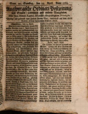 Augsburgische Ordinari Postzeitung von Staats-, gelehrten, historisch- u. ökonomischen Neuigkeiten (Augsburger Postzeitung) Samstag 15. April 1769