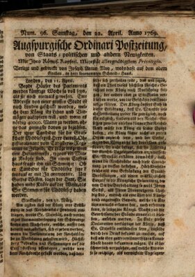 Augsburgische Ordinari Postzeitung von Staats-, gelehrten, historisch- u. ökonomischen Neuigkeiten (Augsburger Postzeitung) Samstag 22. April 1769