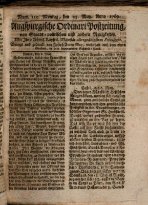 Augsburgische Ordinari Postzeitung von Staats-, gelehrten, historisch- u. ökonomischen Neuigkeiten (Augsburger Postzeitung) Montag 15. Mai 1769