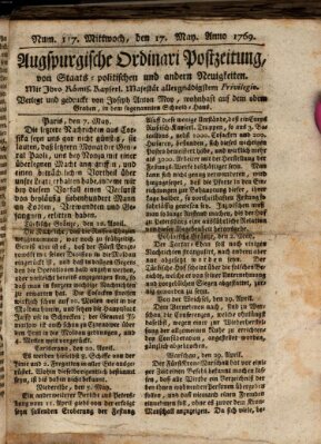 Augsburgische Ordinari Postzeitung von Staats-, gelehrten, historisch- u. ökonomischen Neuigkeiten (Augsburger Postzeitung) Mittwoch 17. Mai 1769