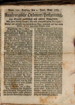 Augsburgische Ordinari Postzeitung von Staats-, gelehrten, historisch- u. ökonomischen Neuigkeiten (Augsburger Postzeitung) Freitag 2. Juni 1769