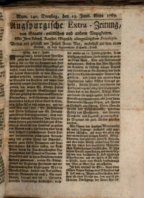 Augsburgische Ordinari Postzeitung von Staats-, gelehrten, historisch- u. ökonomischen Neuigkeiten (Augsburger Postzeitung) Dienstag 13. Juni 1769