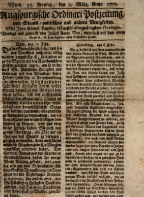 Augsburgische Ordinari Postzeitung von Staats-, gelehrten, historisch- u. ökonomischen Neuigkeiten (Augsburger Postzeitung) Freitag 2. März 1770