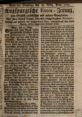 Augsburgische Ordinari Postzeitung von Staats-, gelehrten, historisch- u. ökonomischen Neuigkeiten (Augsburger Postzeitung) Dienstag 27. März 1770