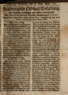 Augsburgische Ordinari Postzeitung von Staats-, gelehrten, historisch- u. ökonomischen Neuigkeiten (Augsburger Postzeitung) Mittwoch 28. März 1770