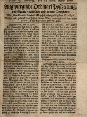 Augsburgische Ordinari Postzeitung von Staats-, gelehrten, historisch- u. ökonomischen Neuigkeiten (Augsburger Postzeitung) Montag 23. April 1770