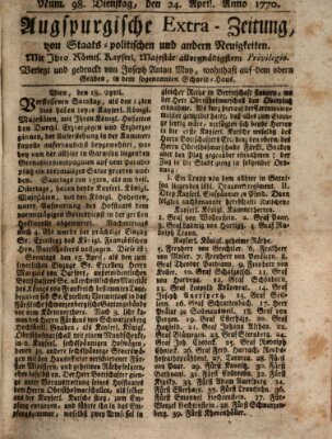 Augsburgische Ordinari Postzeitung von Staats-, gelehrten, historisch- u. ökonomischen Neuigkeiten (Augsburger Postzeitung) Dienstag 24. April 1770