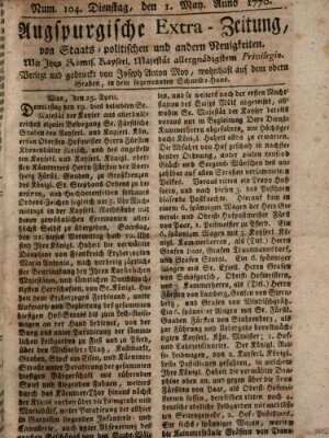 Augsburgische Ordinari Postzeitung von Staats-, gelehrten, historisch- u. ökonomischen Neuigkeiten (Augsburger Postzeitung) Dienstag 1. Mai 1770