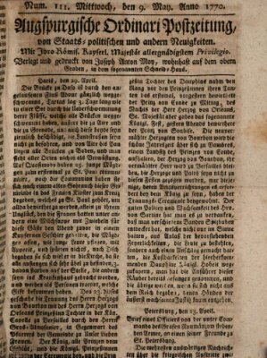 Augsburgische Ordinari Postzeitung von Staats-, gelehrten, historisch- u. ökonomischen Neuigkeiten (Augsburger Postzeitung) Mittwoch 9. Mai 1770