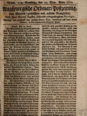 Augsburgische Ordinari Postzeitung von Staats-, gelehrten, historisch- u. ökonomischen Neuigkeiten (Augsburger Postzeitung) Samstag 12. Mai 1770