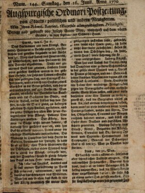 Augsburgische Ordinari Postzeitung von Staats-, gelehrten, historisch- u. ökonomischen Neuigkeiten (Augsburger Postzeitung) Samstag 16. Juni 1770