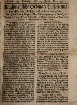 Augsburgische Ordinari Postzeitung von Staats-, gelehrten, historisch- u. ökonomischen Neuigkeiten (Augsburger Postzeitung) Freitag 29. Juni 1770